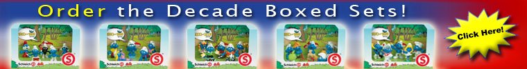Click here to View & Order The Smurfs Decade Boxed Sets!