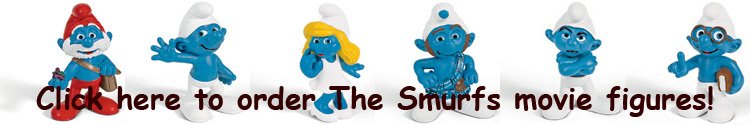 Click here to View & Preorder the 2011 Smurf Movie Set!